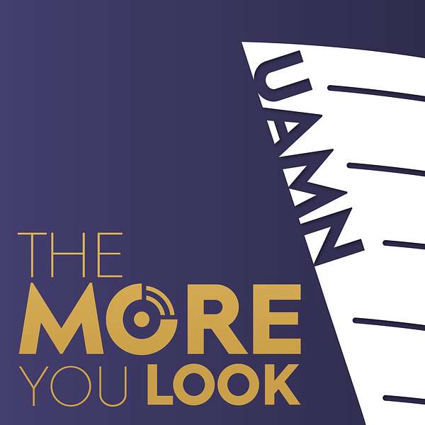 UAMN The More You Look podcast cover logo