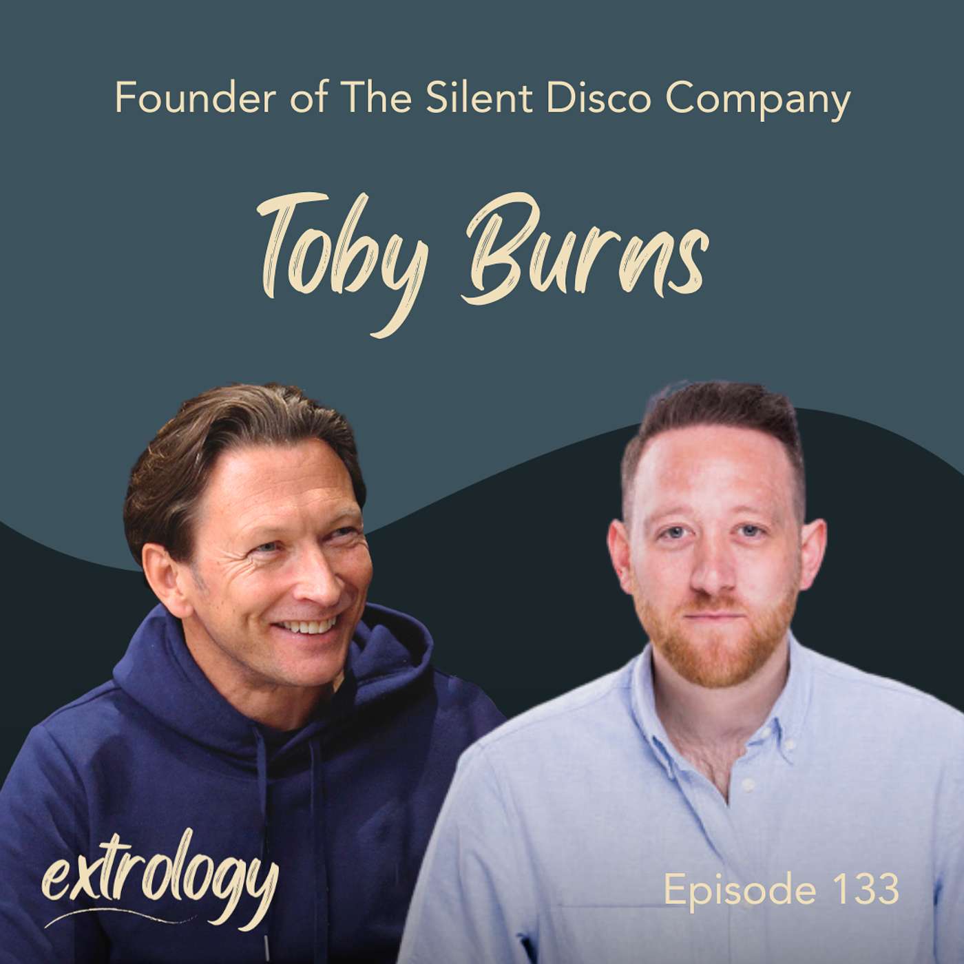 The Birth of Silent Disco with Founder of The Silent Disco Company, Toby Burns #133