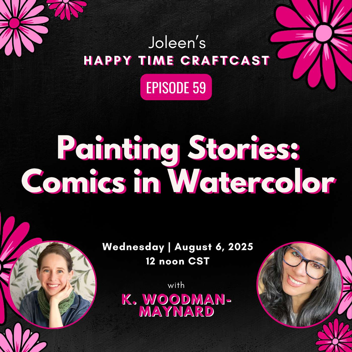 Painting Stories: Comics in Watercolor with K. Woodman-Maynard – Joleen’s Happy Time Craftcast 59
