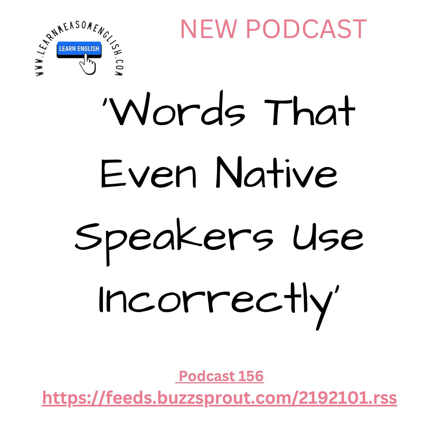 cover of episode Daily English News 156 'Words That Even Native Speakers Use Incorrectly'