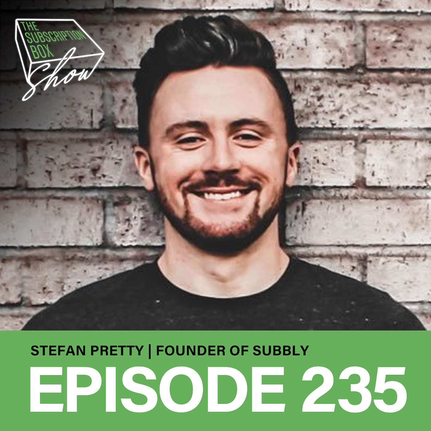 Episode 235 - Why Most People Fail, How To Drive Sales & Change The Subscription Industry, with Subbly Founder, Stefan Pretty!