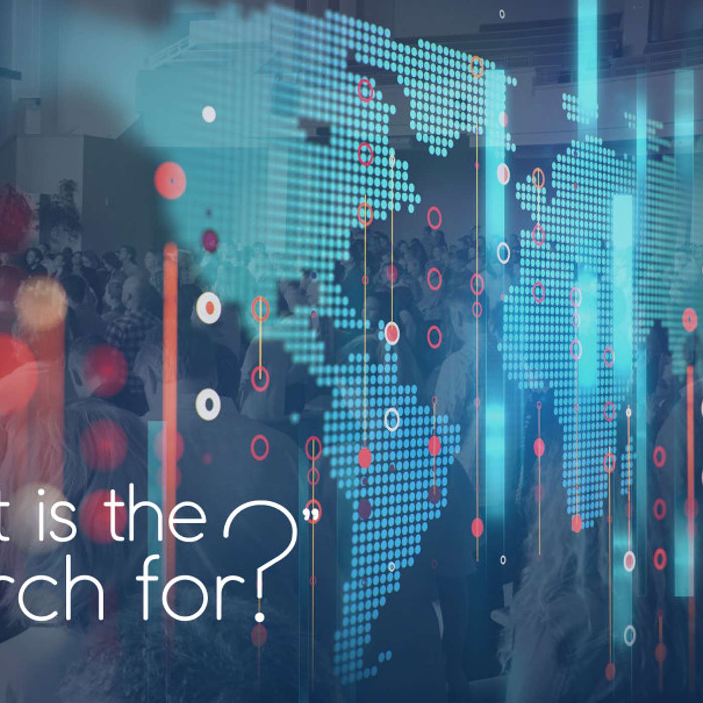 What is The Church For? - Video episode artwork