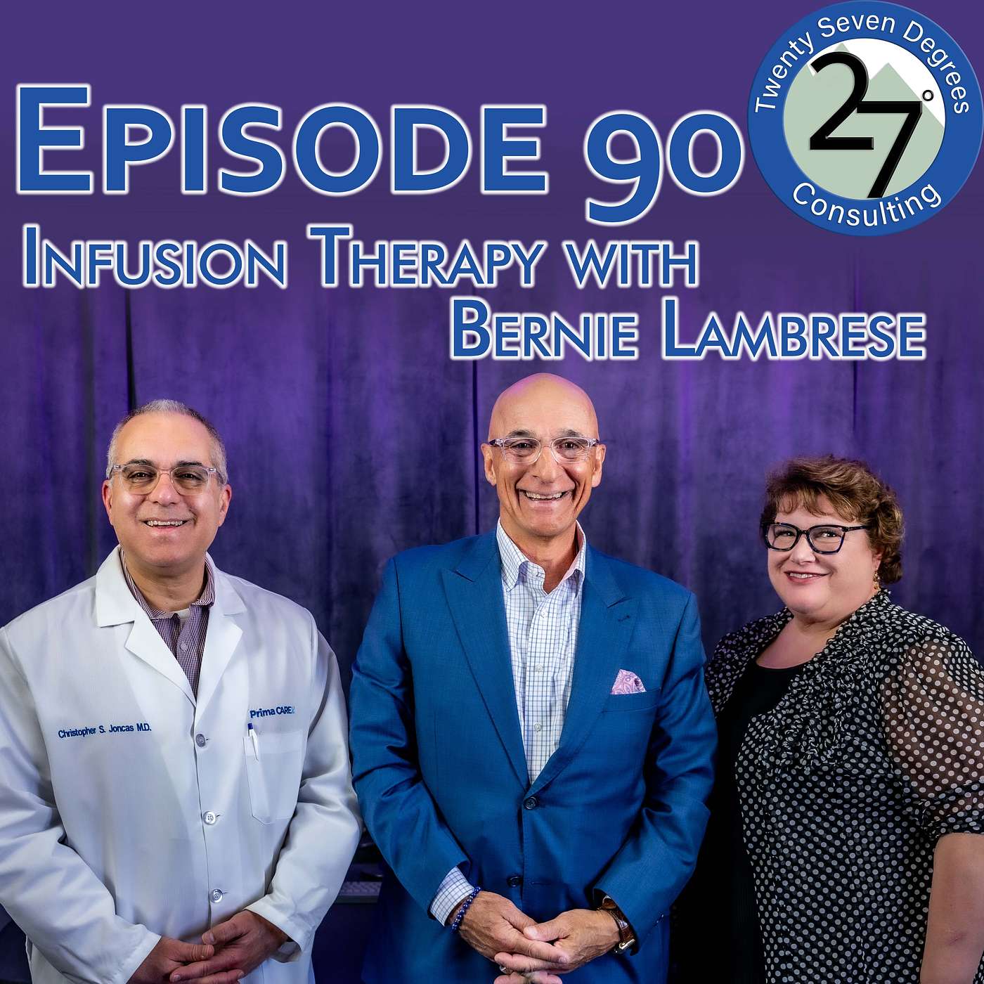 Episode 90: Infusion Therapy with Bernie Lambrese