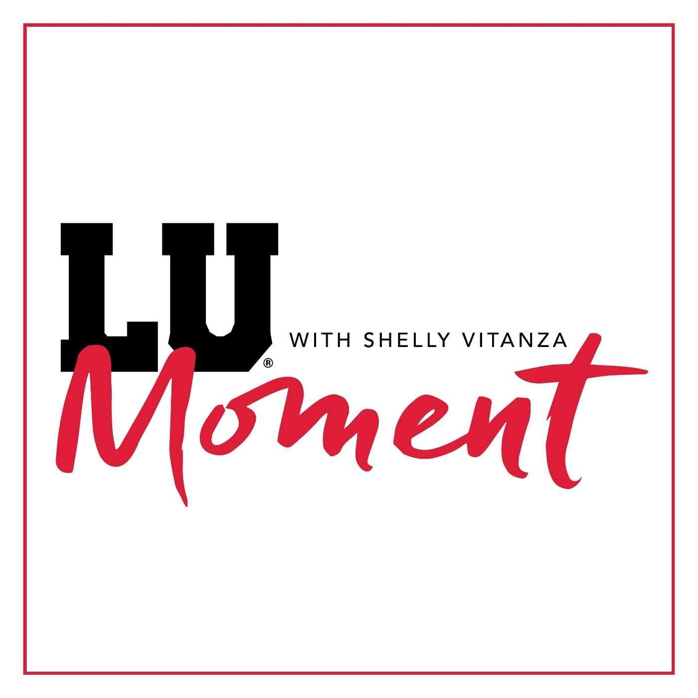 LU Moment: LU's Role Putting Men on the Moon | S1 Ep. 26 episode artwork