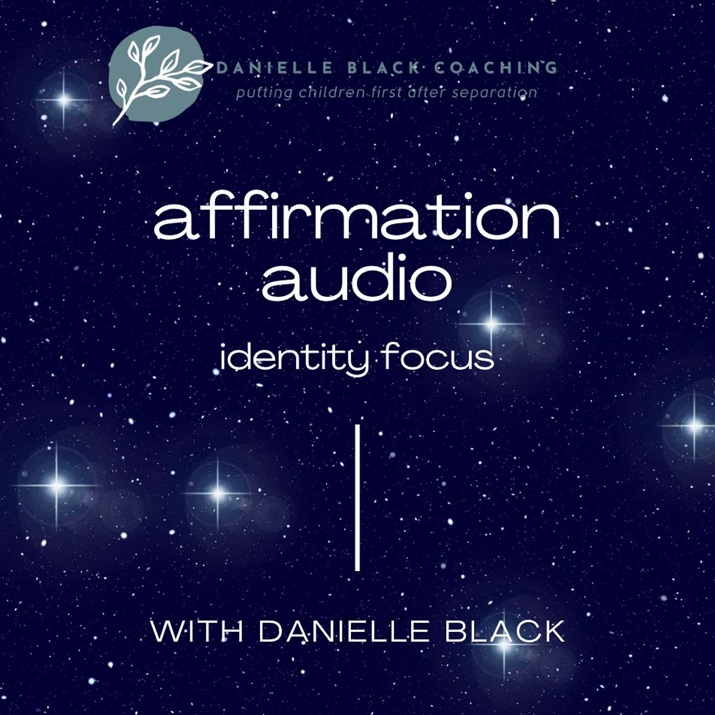 Affirmation Audio - Identity Focus with Danielle Black episode artwork