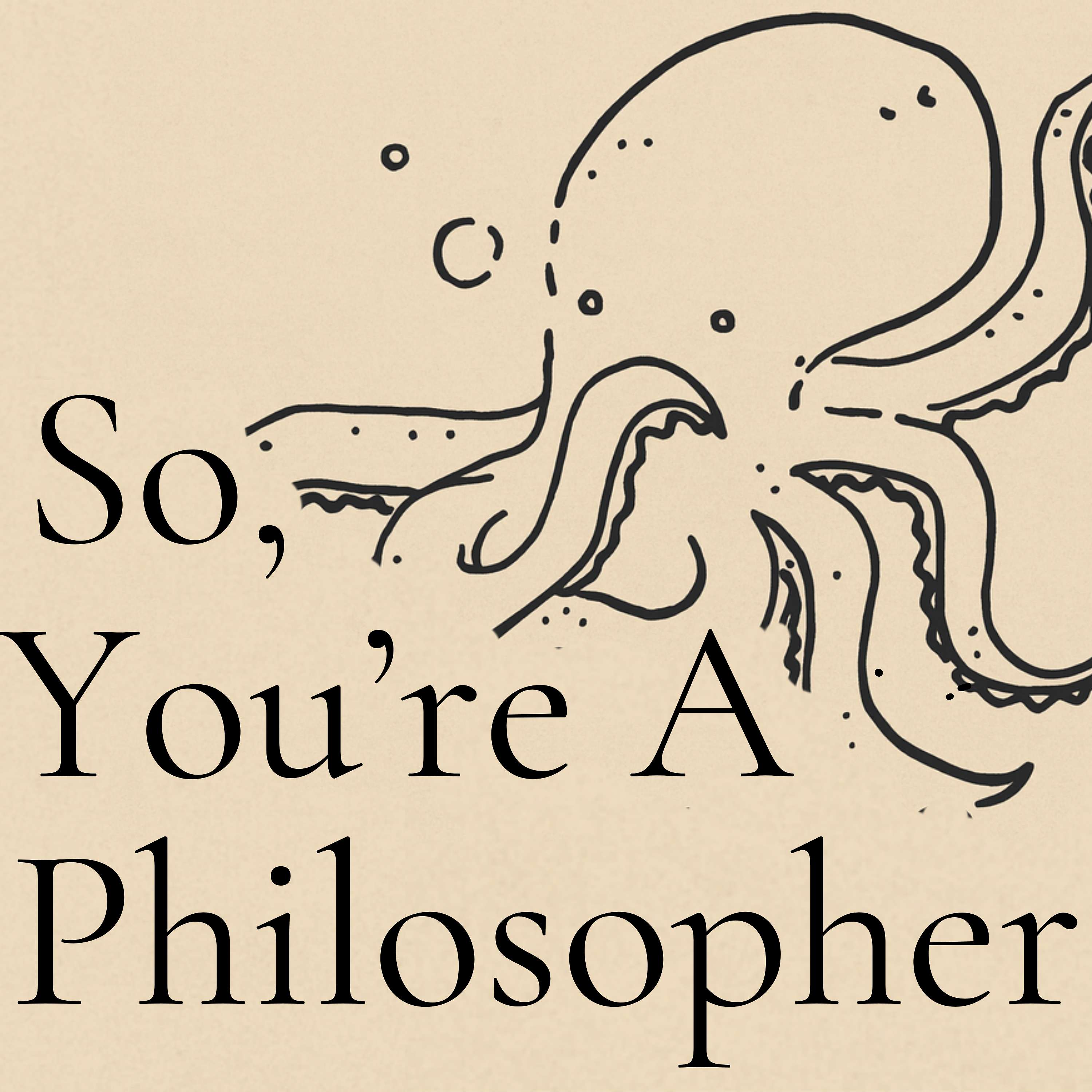 So, You're A Philosopher