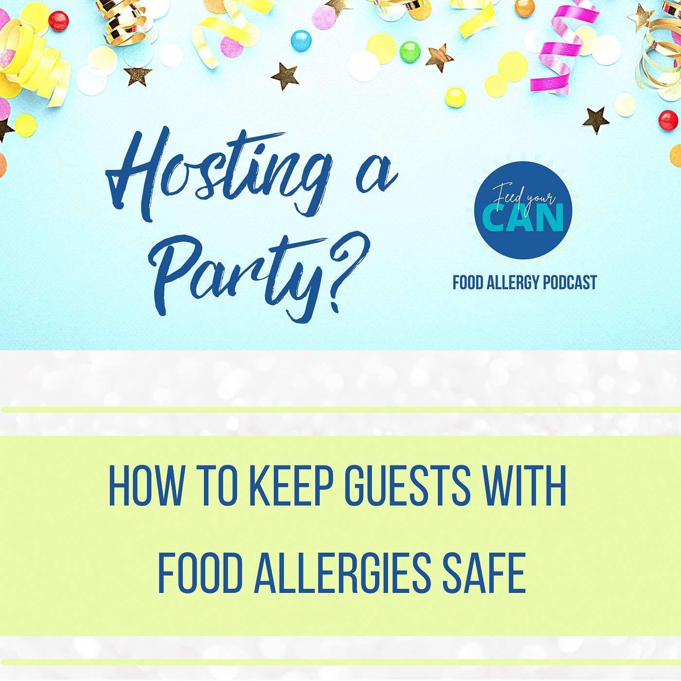 Hosting a party? Keep your guests with food allergies safe episode artwork
