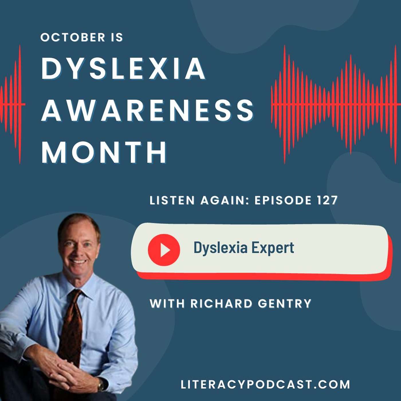 [LISTEN AGAIN] Ep. 127: Richard Gentry, Dyslexia Expert - podcast episode cover