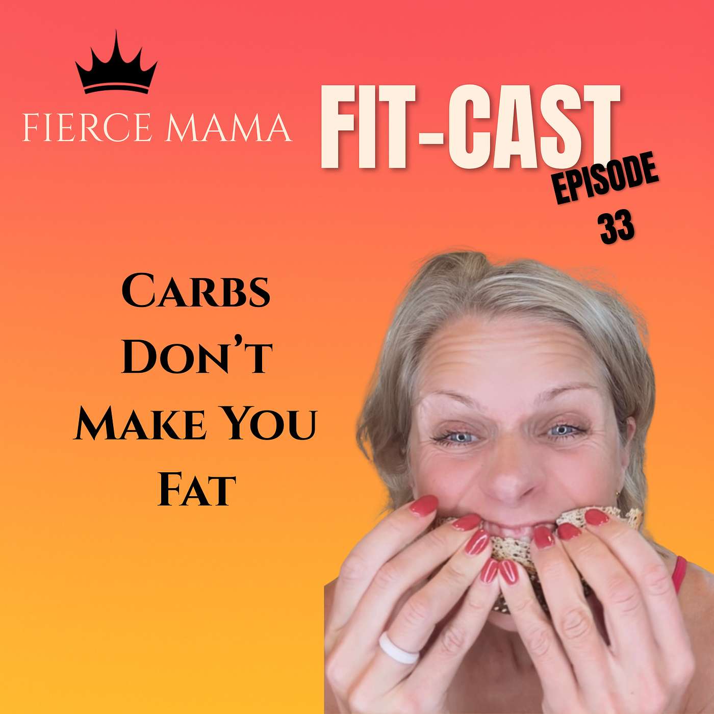 Episode 33 - Carbs Don’t Make You Fat: The Truth About Weight Gain & Low-Carb Myths episode artwork