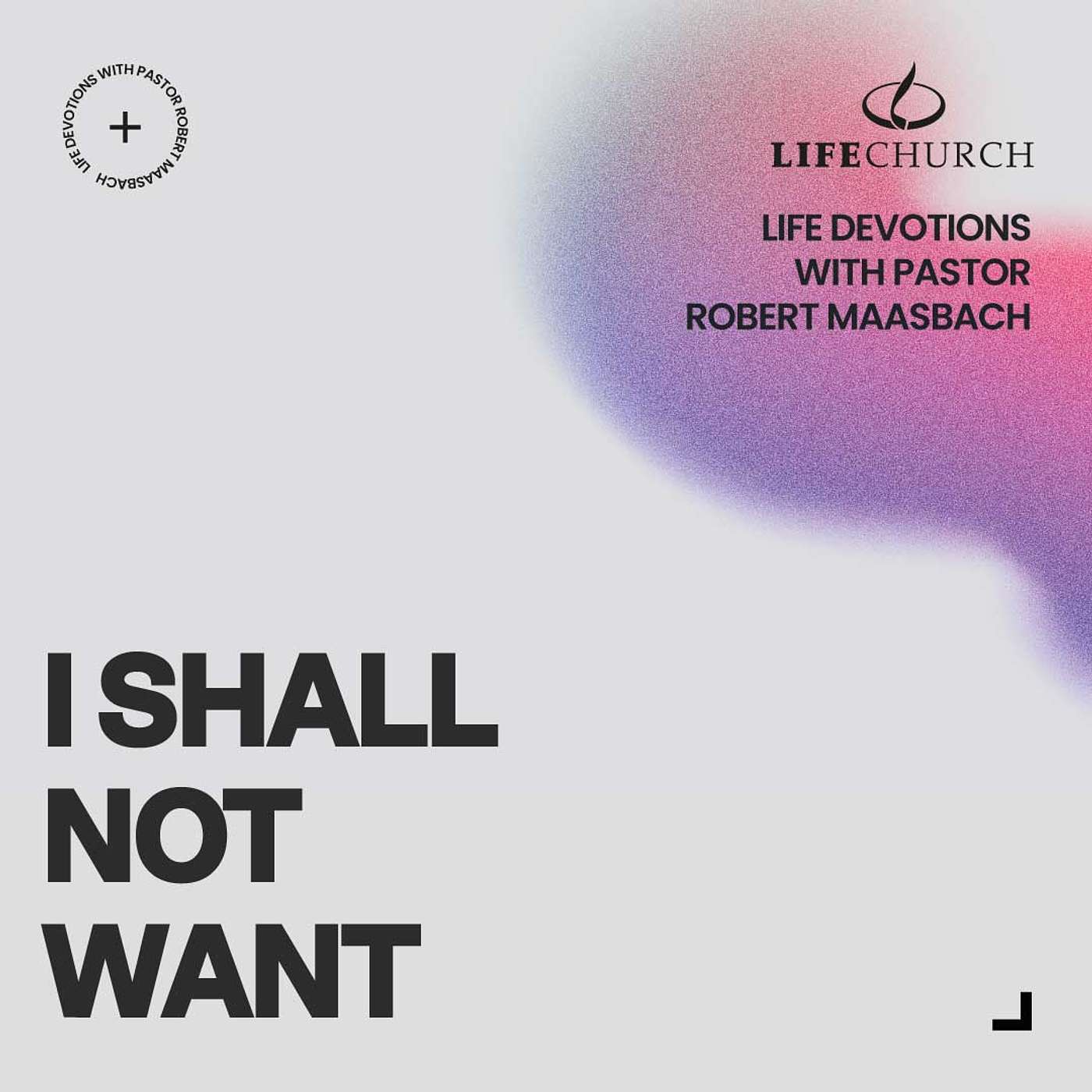 I Shall Not Want - 11.2.25