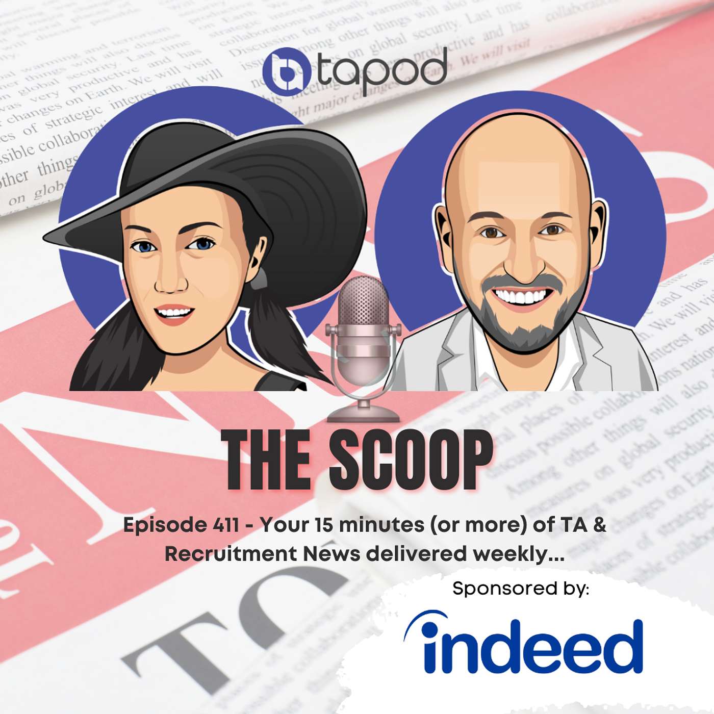 Episode 411 - We're Back! You're Weekly TA & Recruitment News with the Scoop