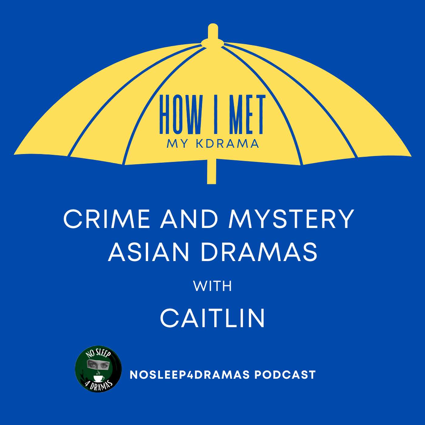 Crime and Mystery Asian Dramas with Caitlin