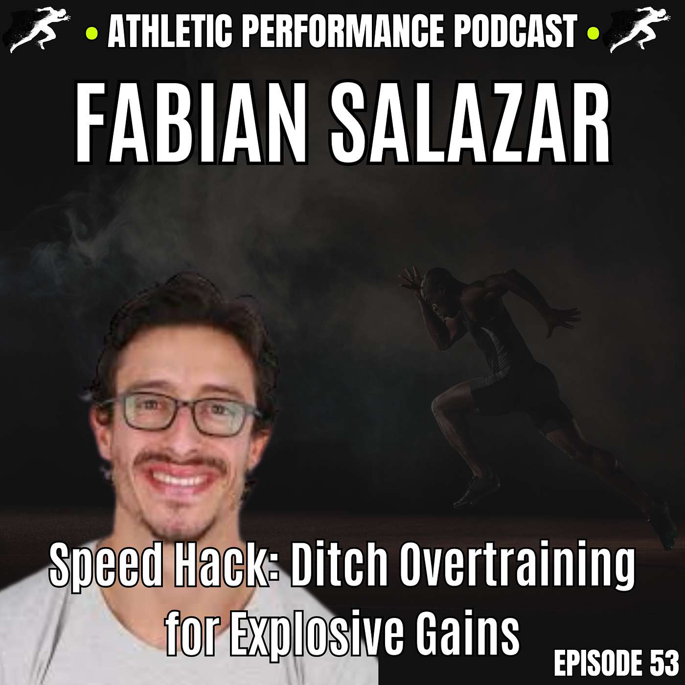 Fabian Salazar’s Speed Hack: Ditch Overtraining for Explosive Gains - Ep 53 Fabian Salazar’s Speed Hack: Ditch Overtraining for Explosive Gains - Ep 53