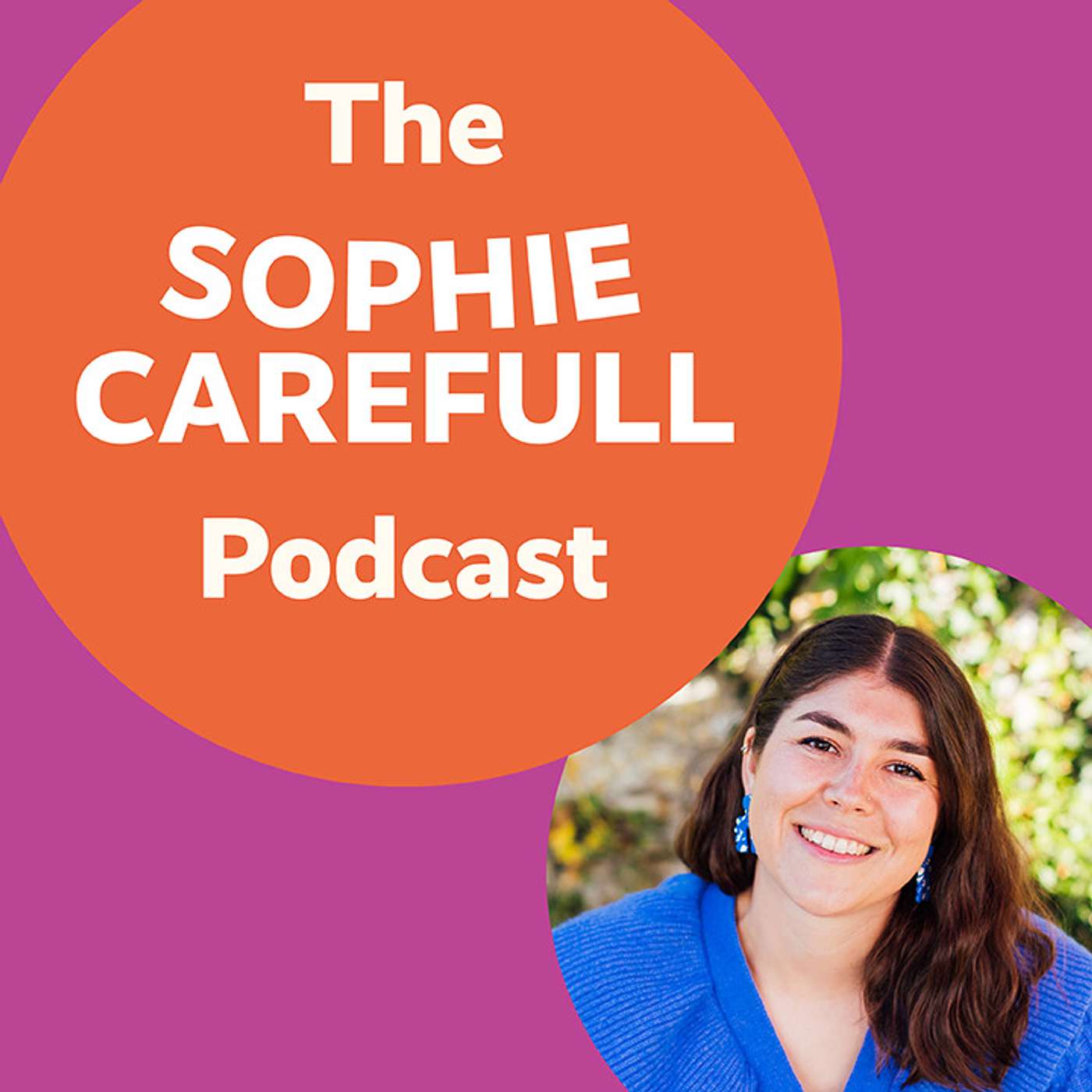 The Sophie Carefull Podcast