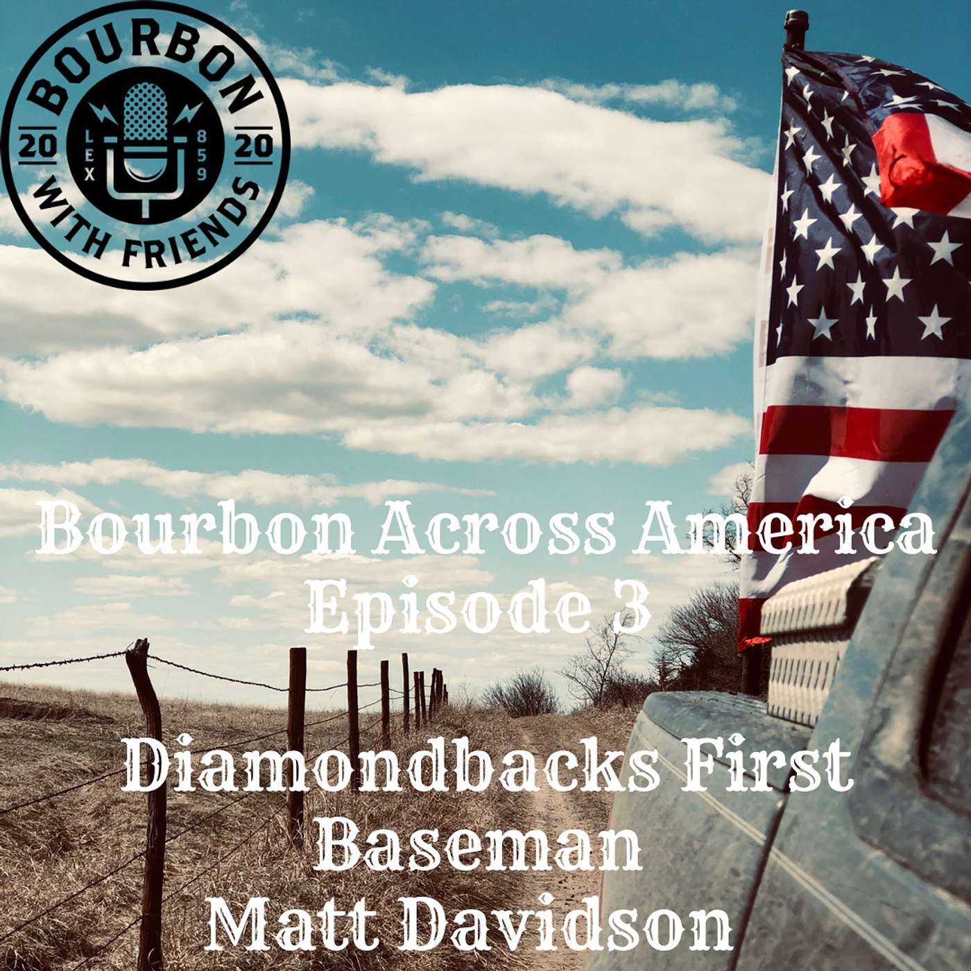 Bourbon Across America - D-Backs First Baseman Matt Davidson