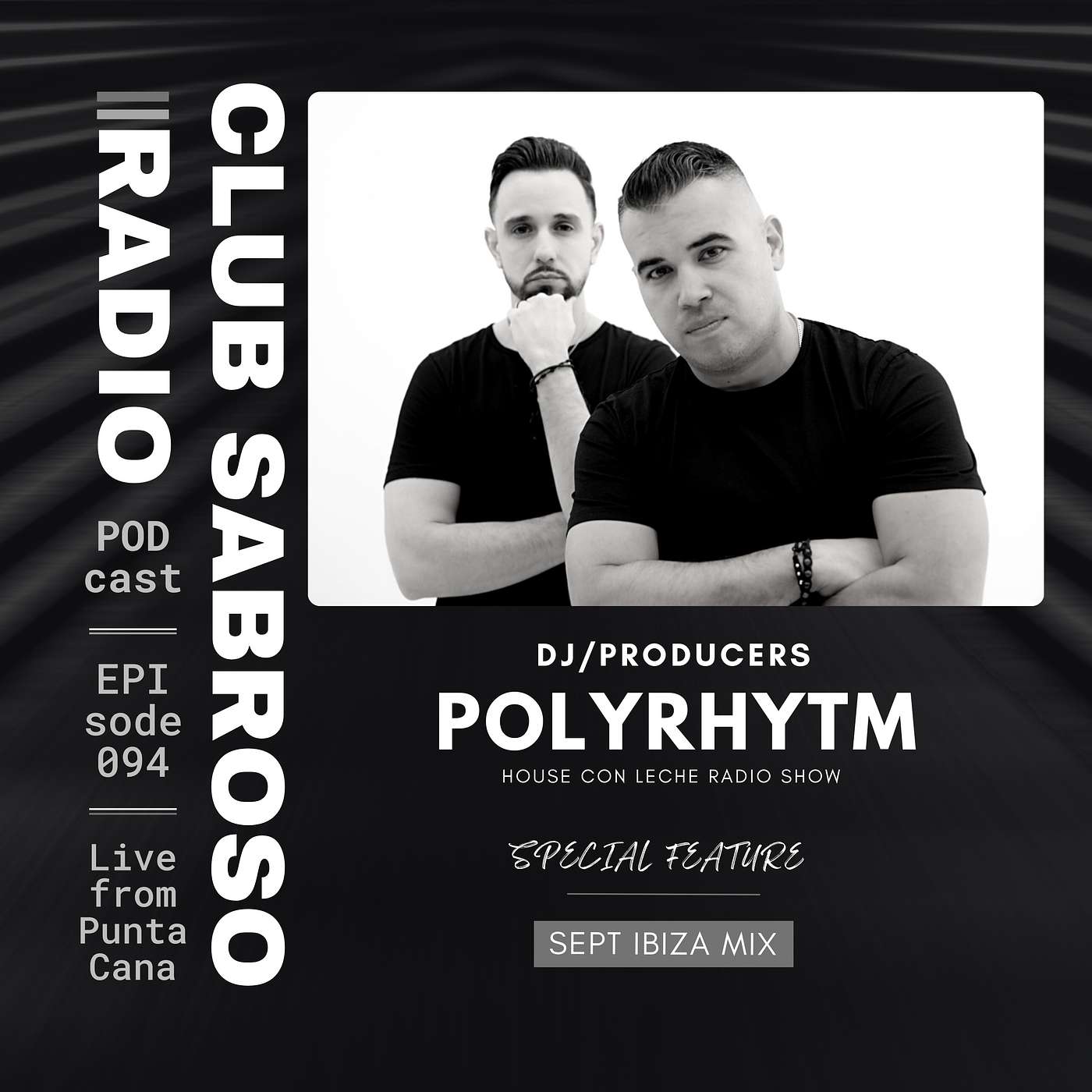 EP94: Special Feature Mix by POLYRHYTHM for House Con Leche Radio