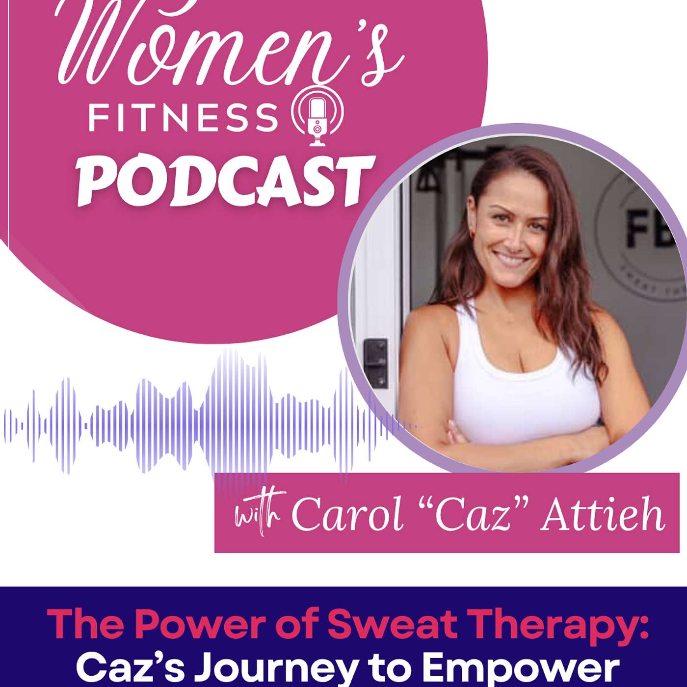 The Power of Sweat Therapy: Caz’s Journey to Empower Women