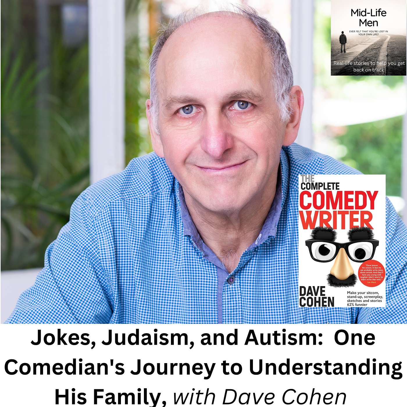 Jokes, Judaism, and Autism: One Comedian's Journey to Understanding His Family, with Dave Cohen