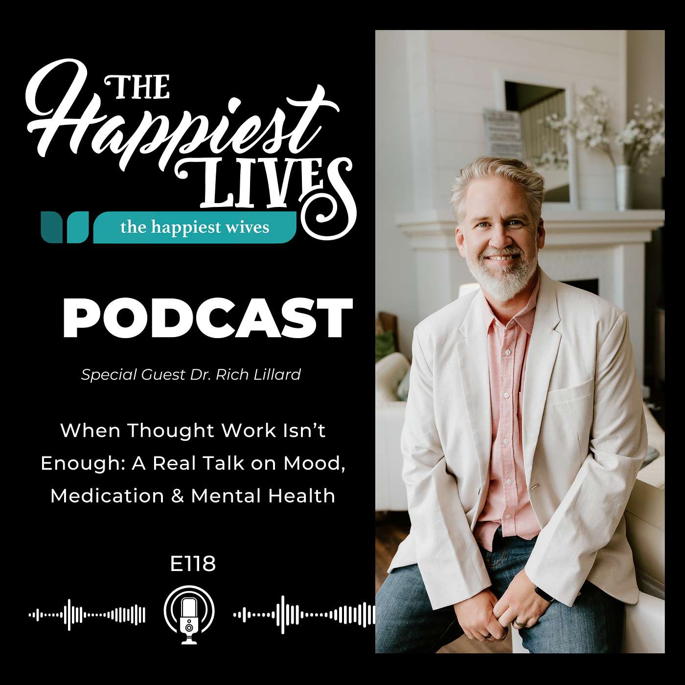 E118: When Thought Work Isn’t Enough: A Real Talk on Mood, Medication & Mental Health