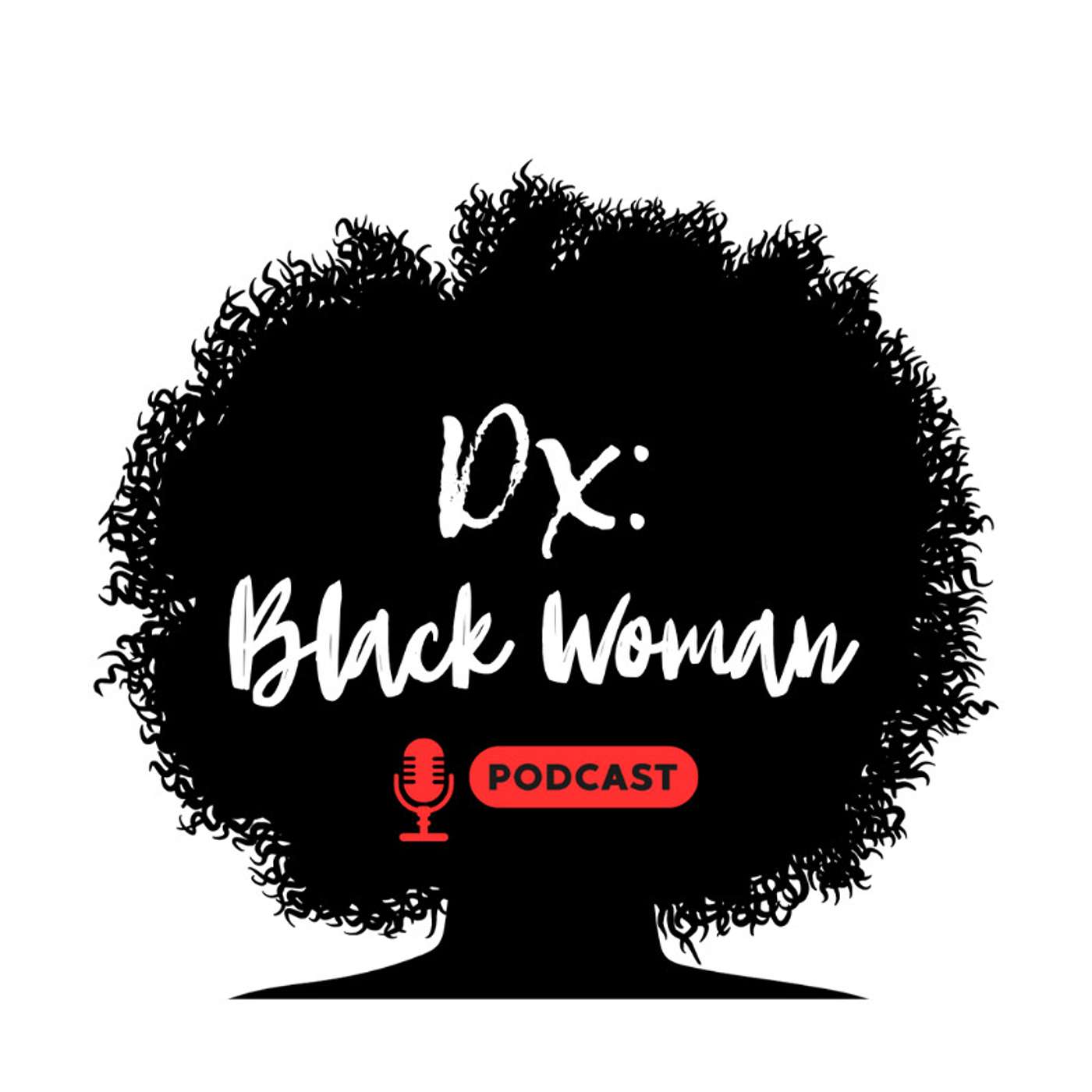 Dx: Black Woman podcast artwork