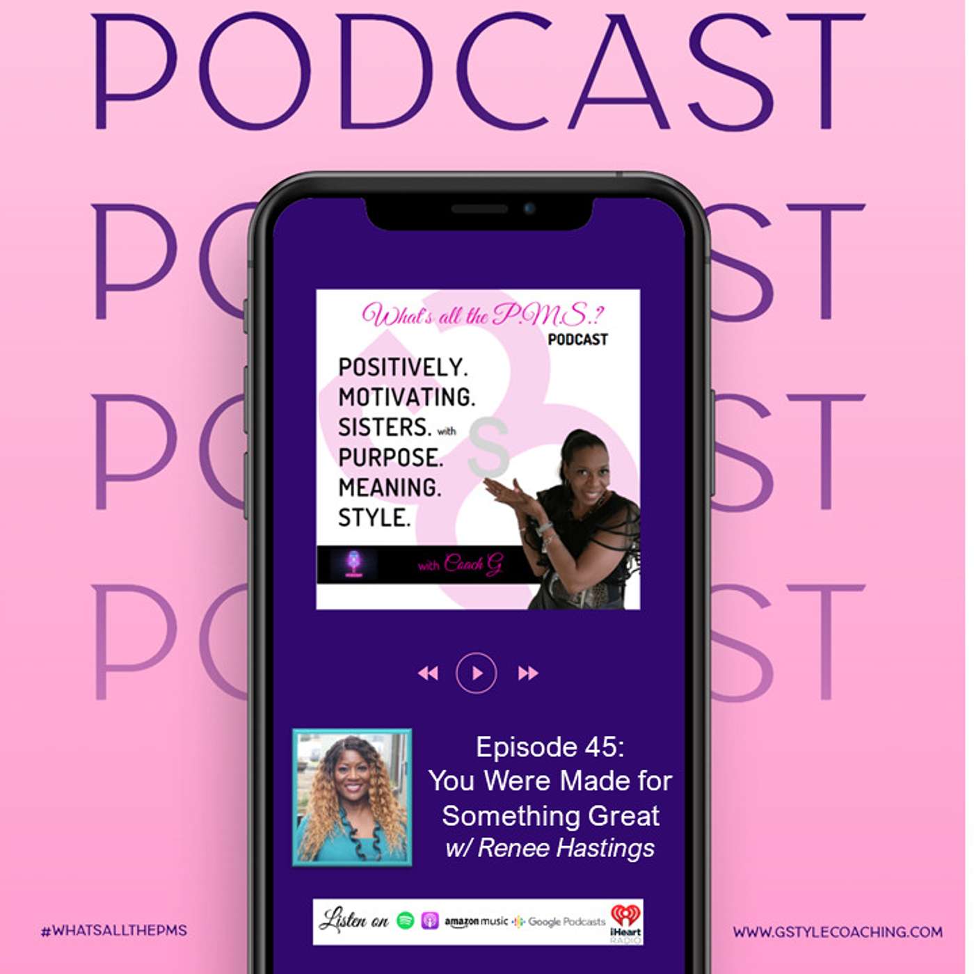 Episode 45: You Were Made for Something Great with Renee Hastings