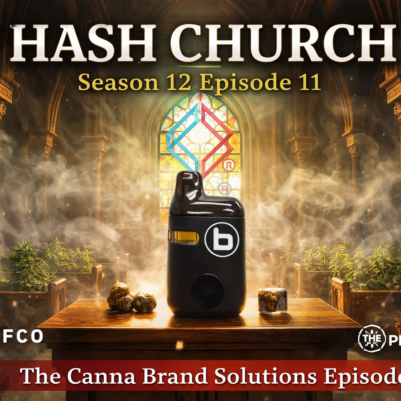 Hash Church Season 12 Episode 12 the Cannabrand Solutions Episode Hash Church Season 12 Episode 12 the Cannabrand Solutions Episode