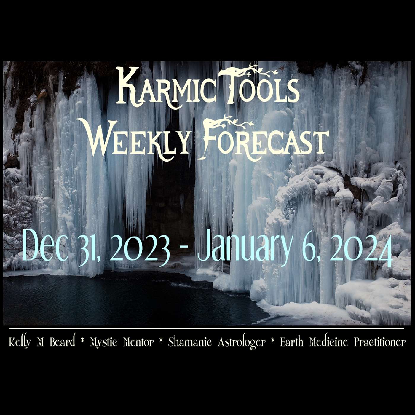 Dec 31, 2023 - Jan 6, 2024  ::  KarmicTools Weekly Forecast  ::  Events + Resources