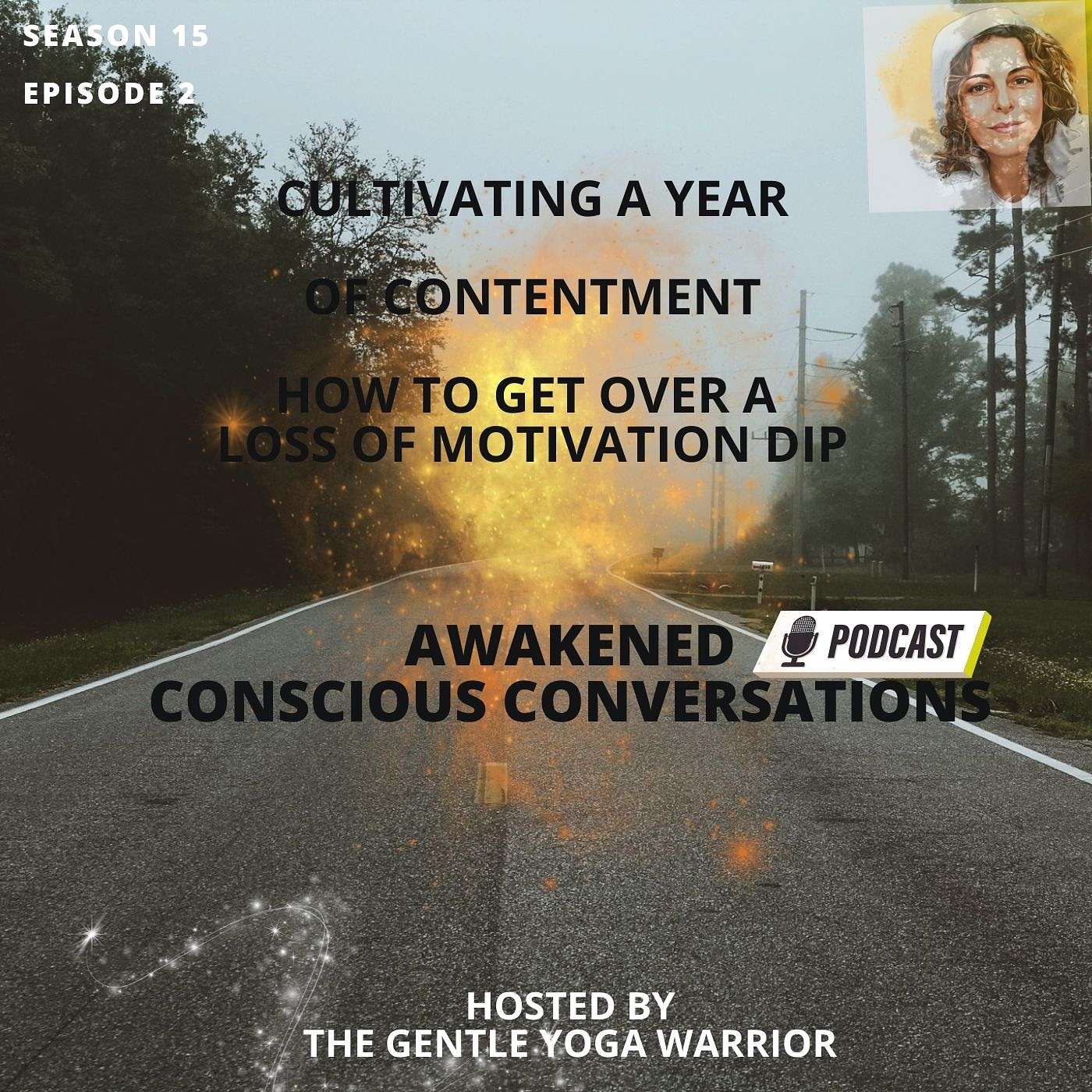 Cultivating A Year of Contentment! How to Get over a Loss of Motivation Dip