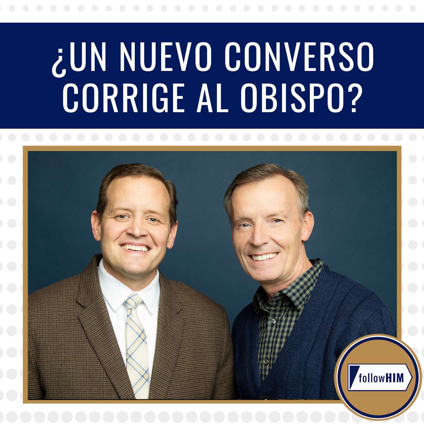 ¿Un Nuevo Converso Corrige al Obispo? • followHIM Favorites • 13 – 19 abril • Ven, Sígueme