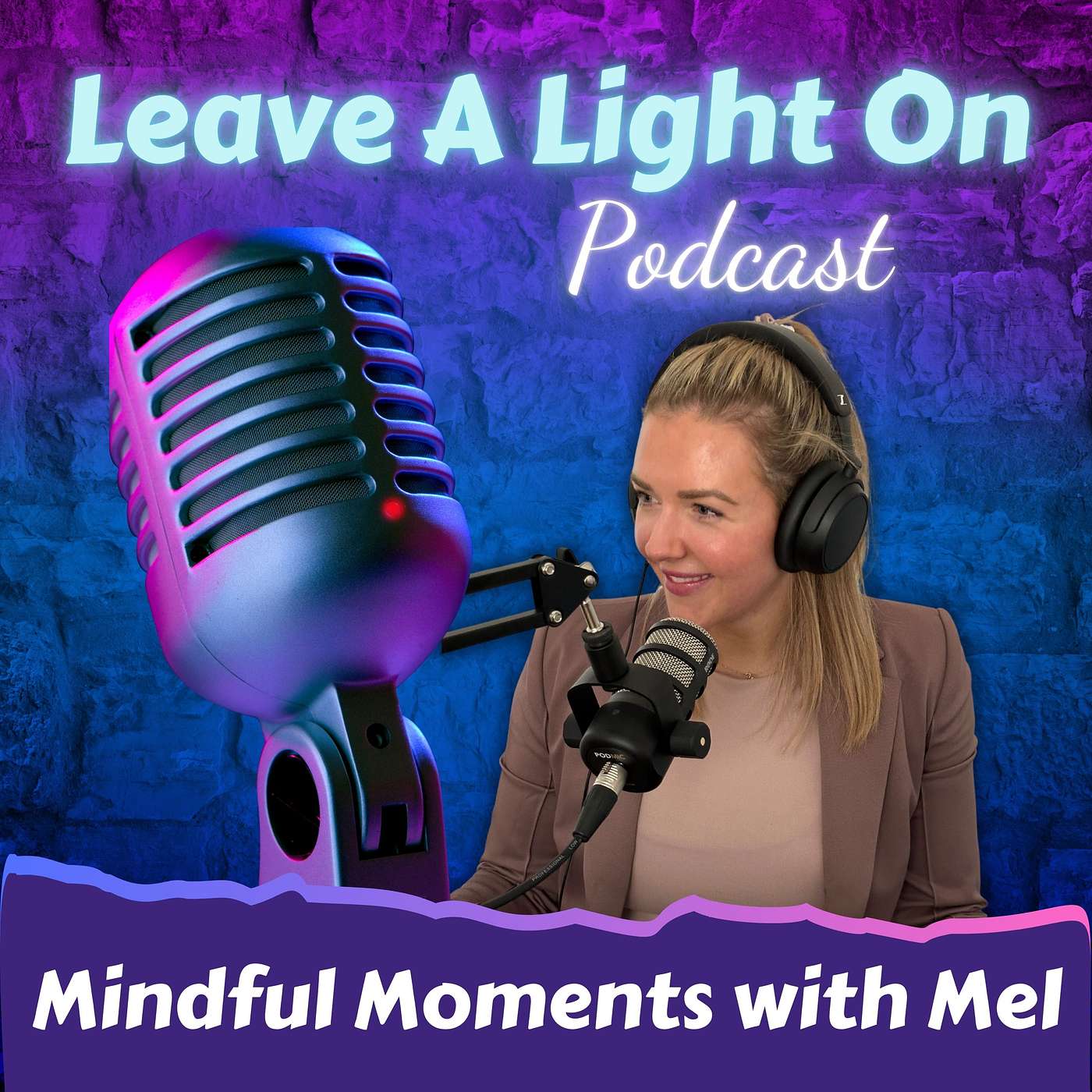 Leave A Light On Podcast