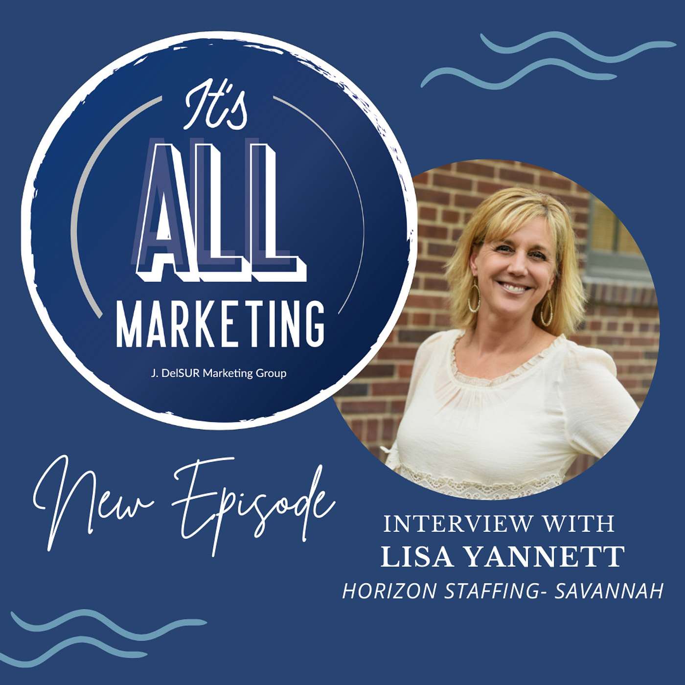 It's ALL Marketing - Interview with Lisa Yannett - VP, Horizon Staffing episode artwork