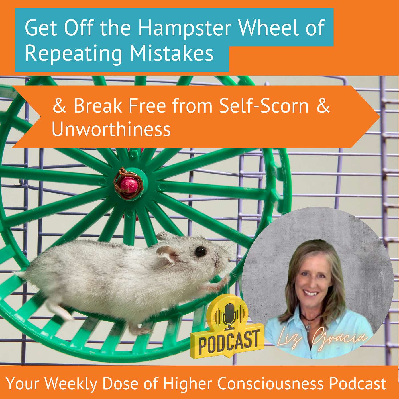 Get Off the Hampster Wheel of Mistakes and Break Free from Self-Scorn