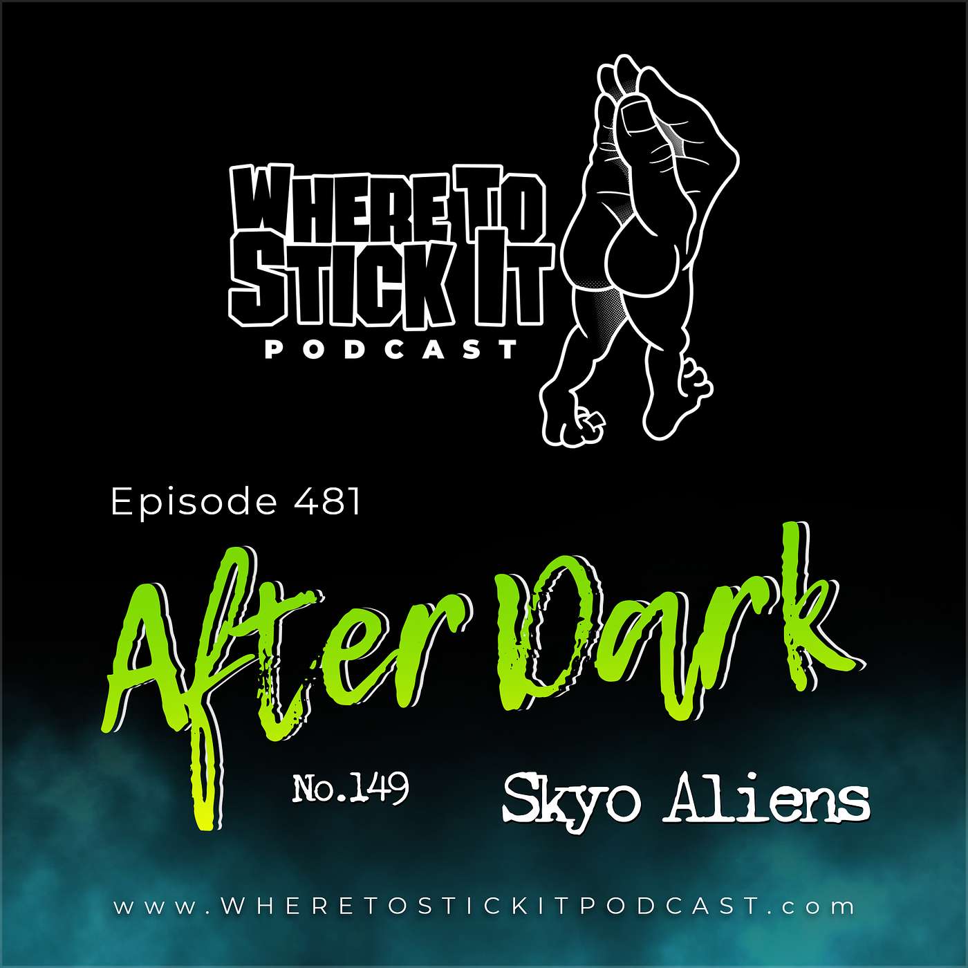 Episode 481 - After Dark 149: Syko Aliens