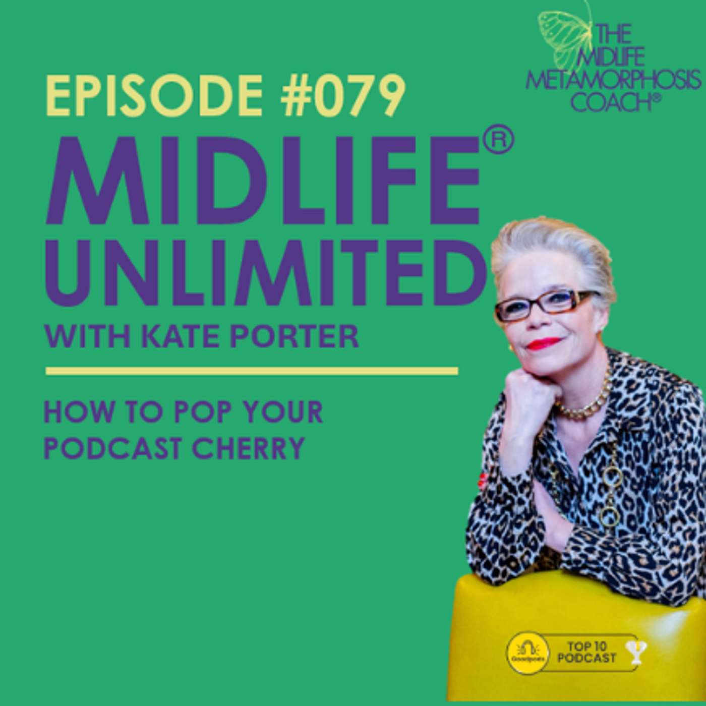 How to Pop Your Podcast Cherry with your Host Kate Porter