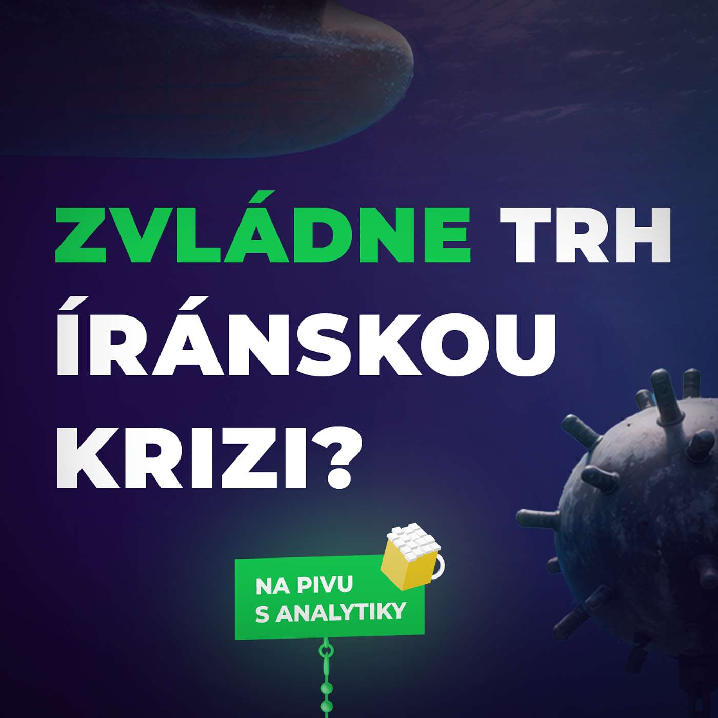 Íránská krize, reakce trhu, sektorové investice a jak (ne)reagovat | Na pivu s analytiky #25