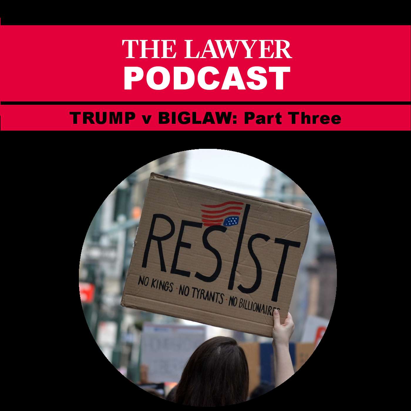 Trump v BigLaw, part three: Where's your line in the sand?