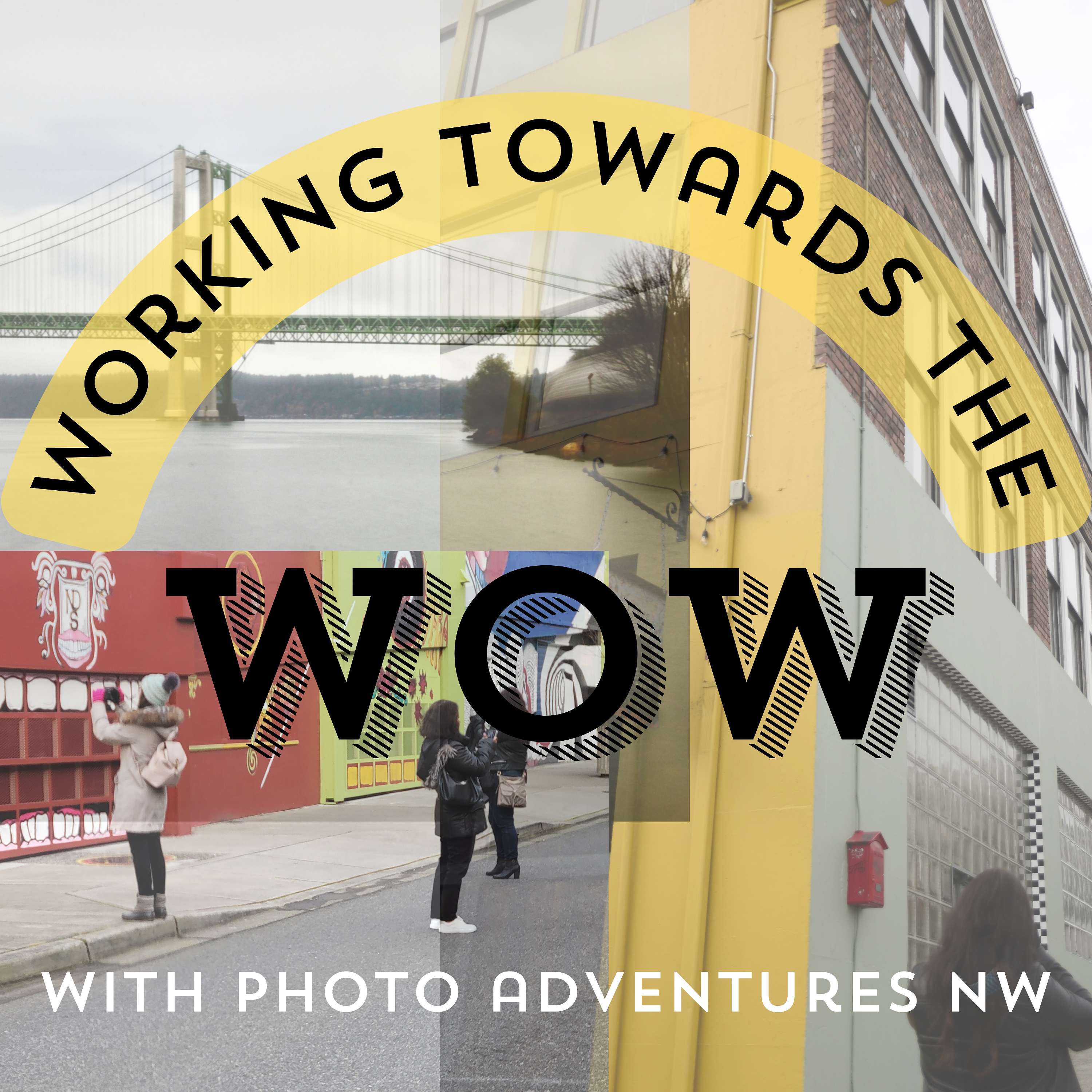 Working Towards the Wow