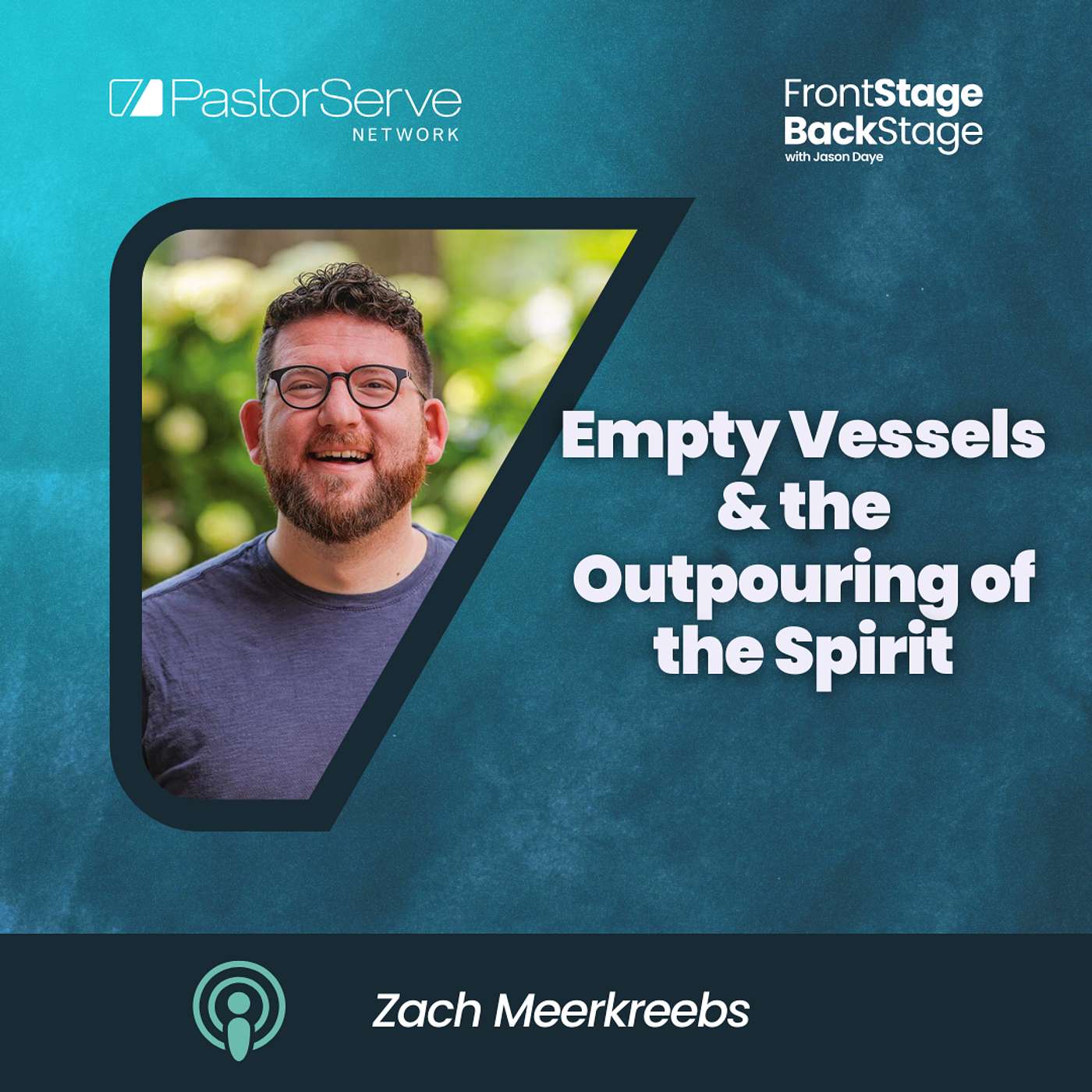 FrontStage BackStage with Jason Daye - Healthy Leadership for Life and Ministry