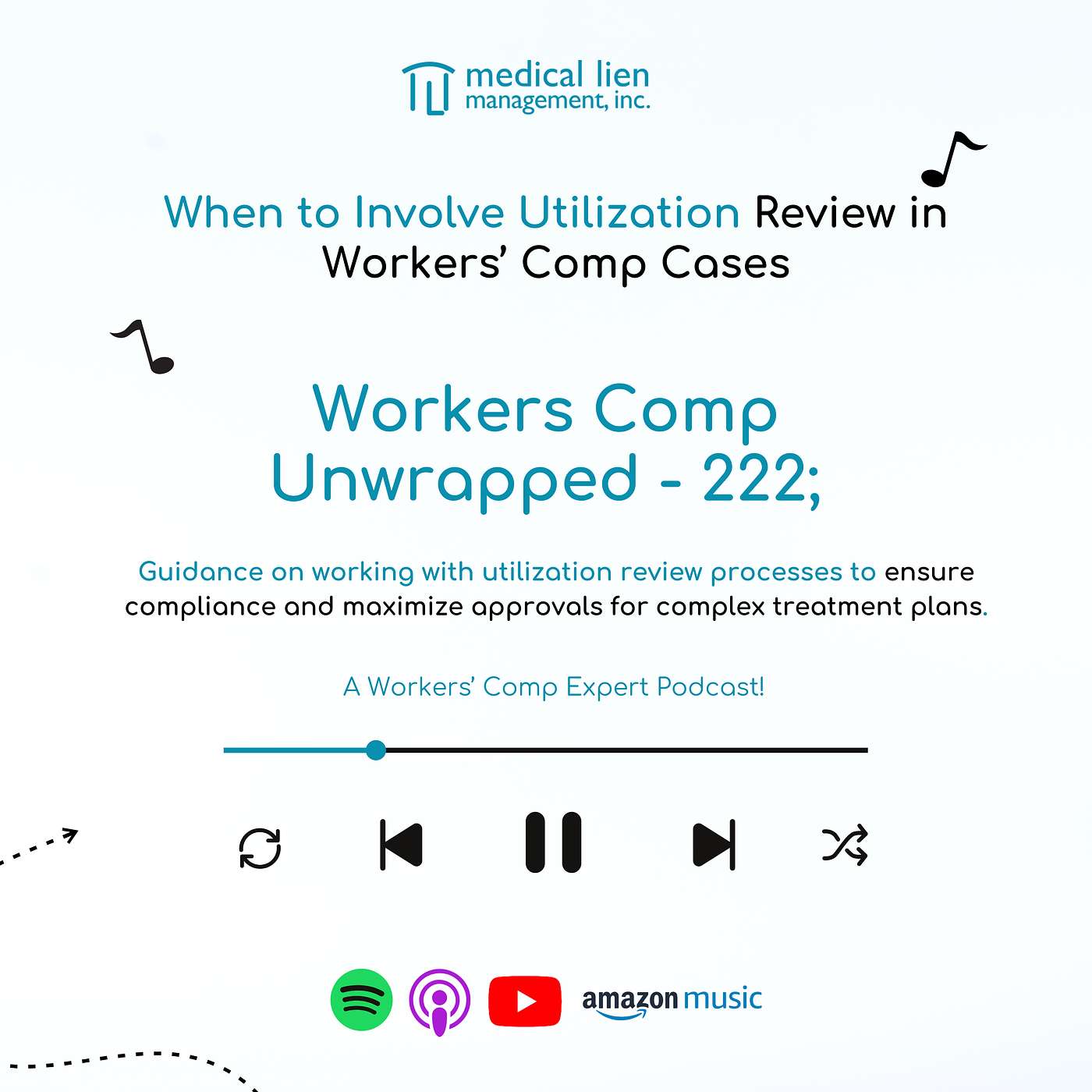 Workers' Comp Unwrapped 222: When to Involve Utilization Review in Workers’ Comp Cases