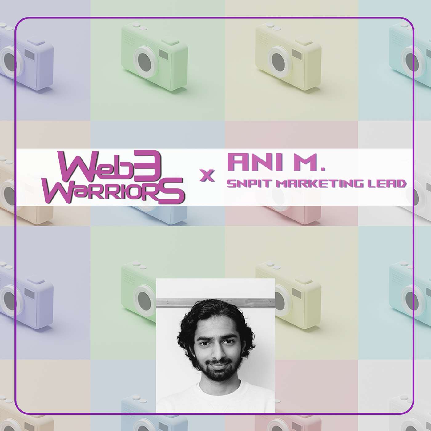 Web3 Warriors Episode 113 - Ani M., SNPIT Marketing Lead, discusses gamifying pictures with NFTs Web3 Warriors Episode 113 - Ani M., SNPIT Marketing Lead, discusses gamifying pictures with NFTs