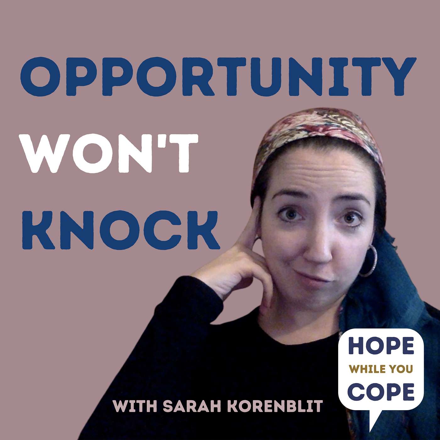 EPISODE 6: Opportunity Won't Knock EPISODE 6: Opportunity Won't Knock