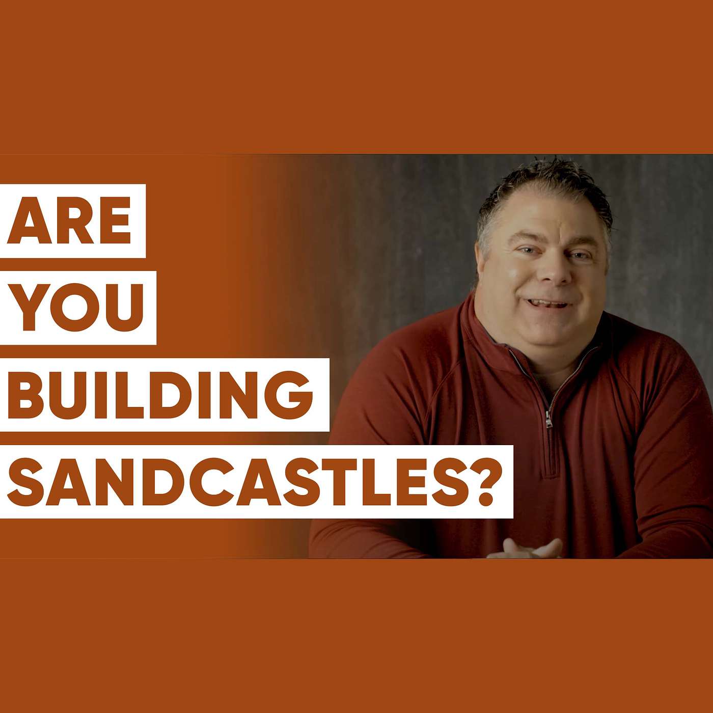 The Problem With Building Sandcastles - Matthew Kelly