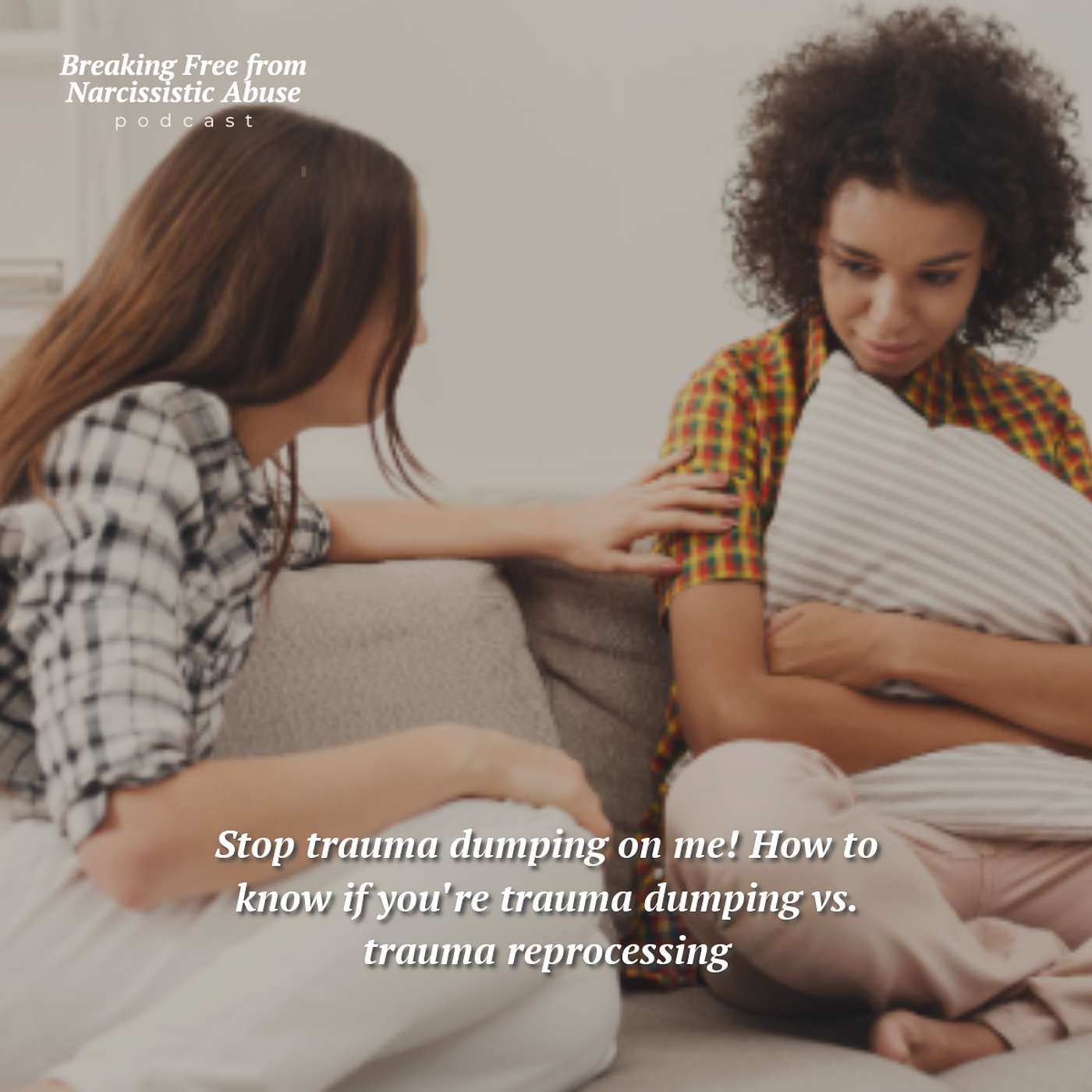 Stop trauma dumping on me! How to know if you're trauma dumping vs. trauma reprocessing