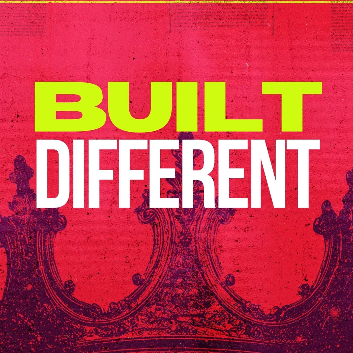 Built Different - Part 3 episode artwork