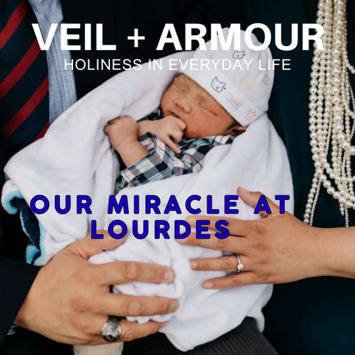 67. How A Pilgrimage To Lourdes Restored Hope After Miscarriage