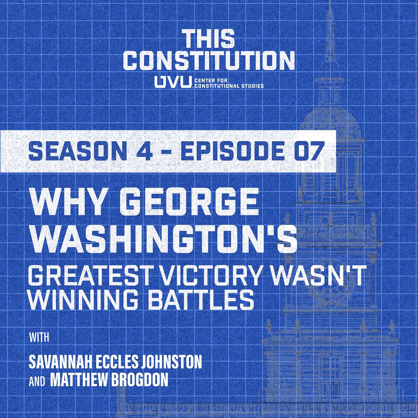 Season 4, Episode 7 | Why George Washington's Greatest Victory Wasn't Winning Battles episode artwork