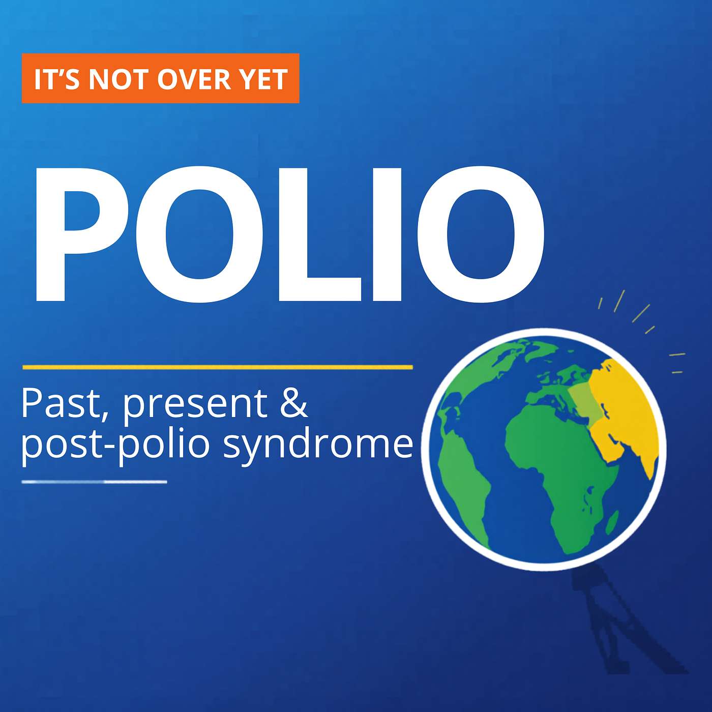 Polio - Past, Present and Post Polio Syndrome