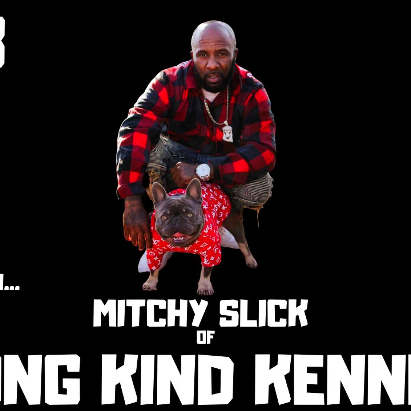 #128 MITCHY SLICK OF WRONG KIND KENNELS | FRENCH BULLDOGS | BULLY MOB TV | TRAP TALK WITH MJ