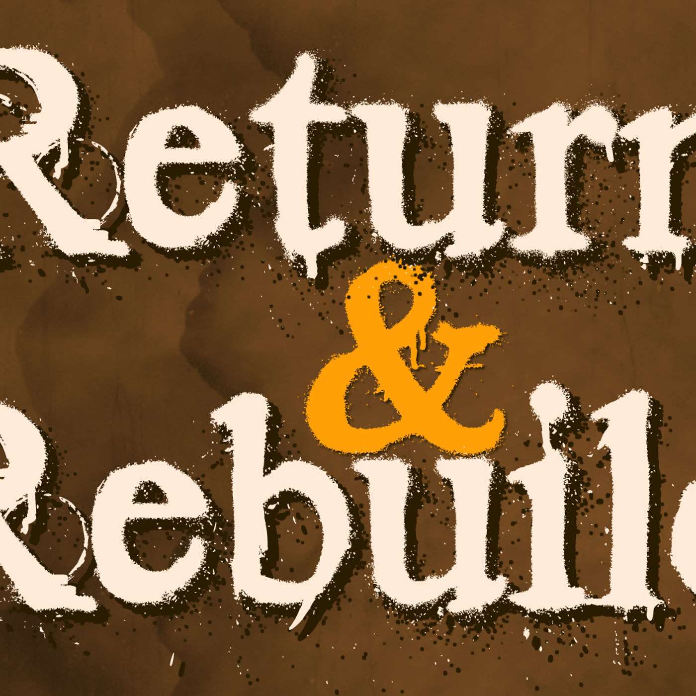 "Return & Rebuild: Renewal Starts at Home"
