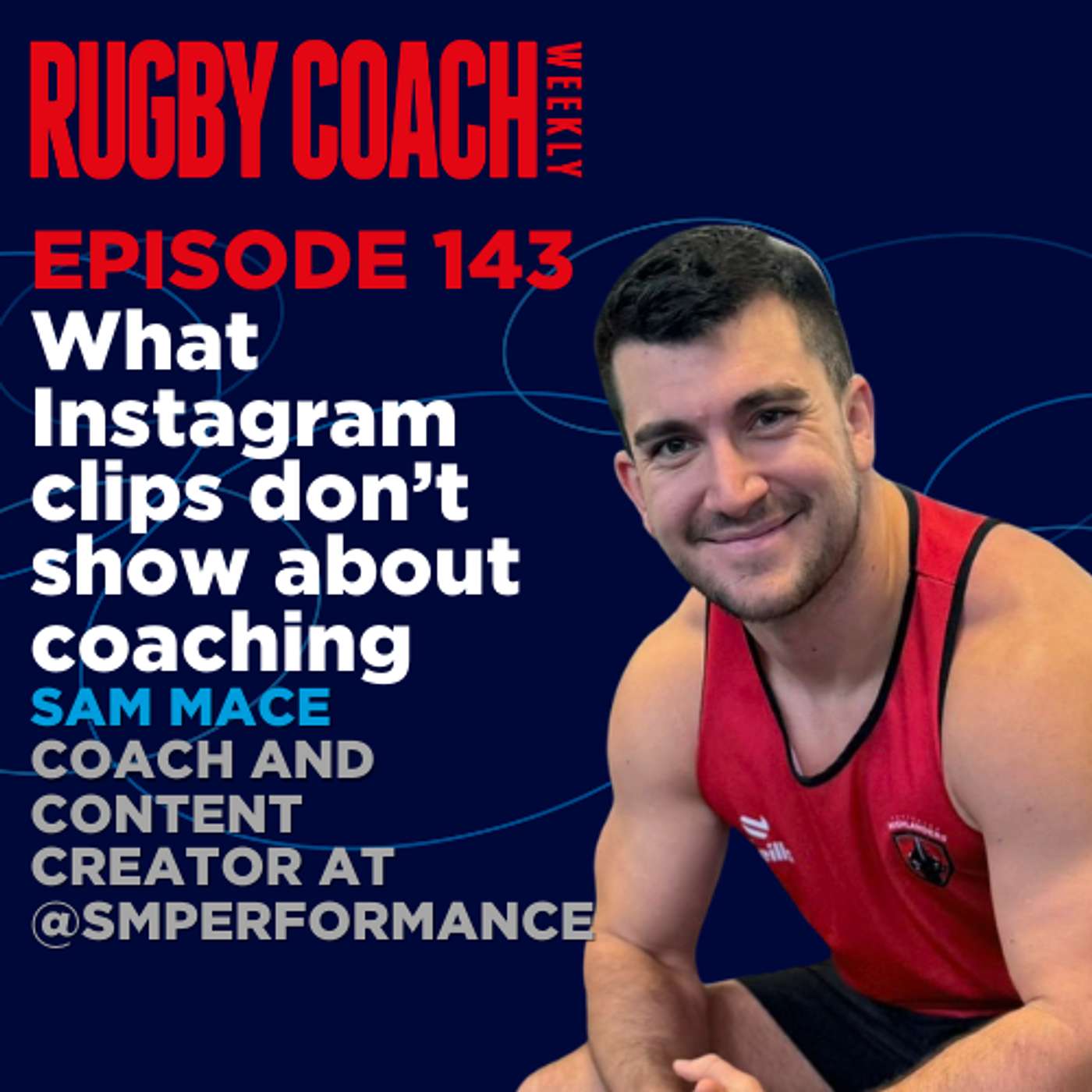 What Instagram clips don’t show about coaching, with Sam Mace of SMPerformance What Instagram clips don’t show about coaching, with Sam Mace of SMPerformance